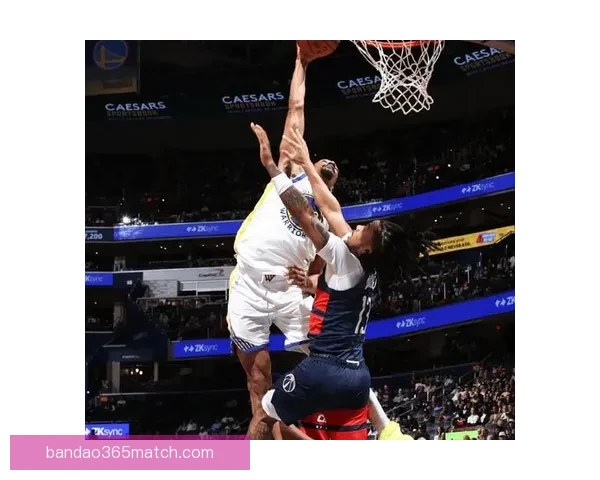 奇才勇士前瞻 里斯能否延续精彩表现 波神再战旧主能否带来惊喜